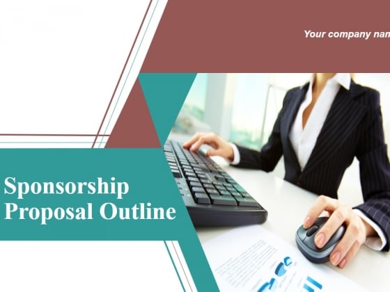 Sponsorship Proposal Outline Ppt PowerPoint Presentation Complete Deck With Slides Sponsorship Proposal Outline Ppt PowerPoint Presentation Complete Deck With Slides