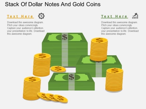 Stack Of Dollar Notes And Gold Coins PowerPoint Template Stack Of Dollar Notes And Gold Coins PowerPoint Template