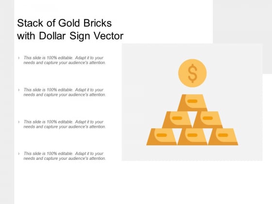 Stack Of Gold Bricks With Dollar Sign Vector Ppt PowerPoint Presentation Ideas Example File Stack Of Gold Bricks With Dollar Sign Vector Ppt PowerPoint Presentation Ideas Example File