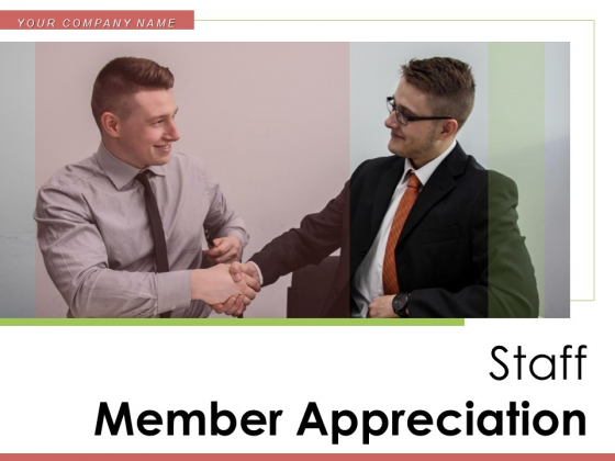 Staff Member Appreciation Employee Performance Financial Ppt PowerPoint Presentation Complete Deck Staff Member Appreciation Employee Performance Financial Ppt PowerPoint Presentation Complete Deck