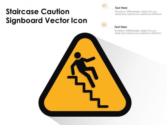 Staircase Caution Signboard Vector Icon Ppt PowerPoint Presentation Infographics Picture PDF