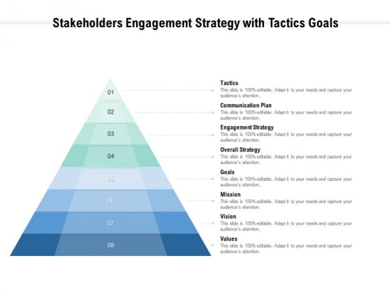 Stakeholders Engagement Strategy With Tactics Goals Ppt PowerPoint Presentation Inspiration Show Stakeholders Engagement Strategy With Tactics Goals Ppt PowerPoint Presentation Inspiration Show