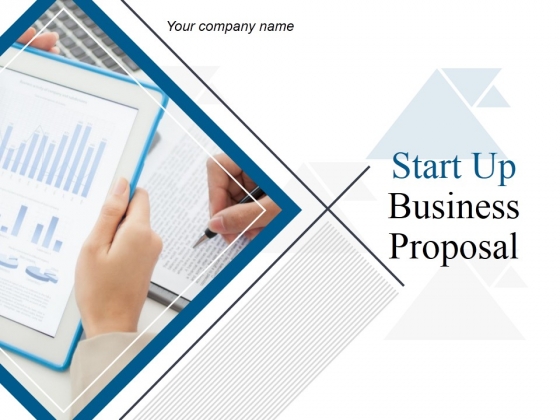 Start Up Business Proposal Ppt PowerPoint Presentation Complete Deck With Slides