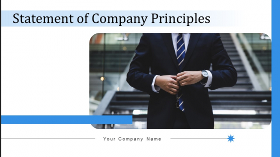 Statement Of Company Principles Ppt PowerPoint Presentation Complete With Slides Statement Of Company Principles Ppt PowerPoint Presentation Complete With Slides