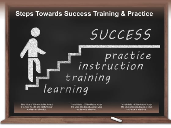 Steps Towards Success Training And Practice Ppt PowerPoint Presentation Pictures Visual Aids
