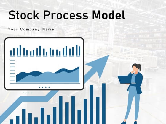 Stock Process Model Production Customer Management Ppt PowerPoint Presentation Complete Deck Stock Process Model Production Customer Management Ppt PowerPoint Presentation Complete Deck