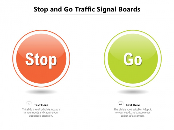 Stop And Go Traffic Signal Boards Ppt PowerPoint Presentation Show Backgrounds PDF Stop And Go Traffic Signal Boards Ppt PowerPoint Presentation Show Backgrounds PDF