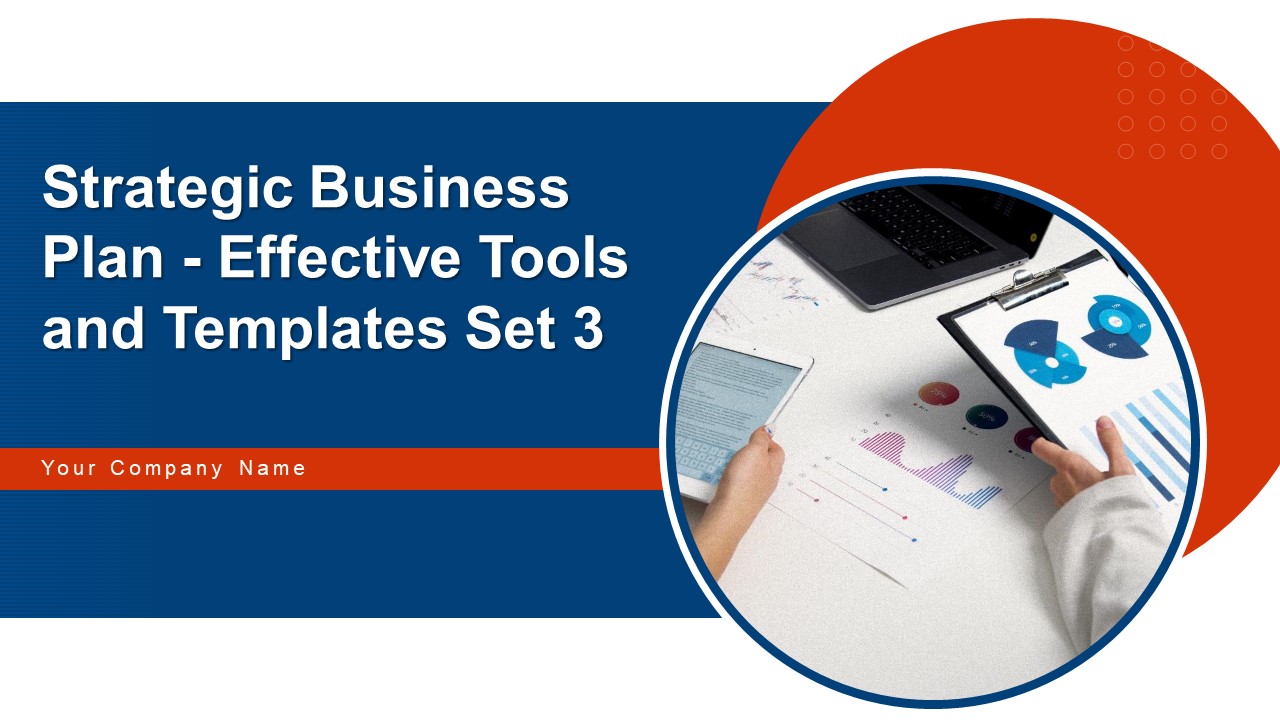 Strategic Business Plan Effective Tools And Templates Set 3 Ppt PowerPoint Presentation Complete Deck With Slides