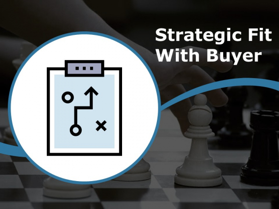 Strategic Fit With Buyer Ppt PowerPoint Presentation Portfolio Graphic Tips