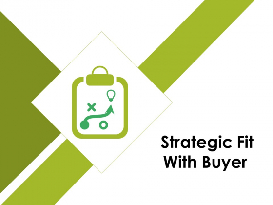Strategic Fit With Buyer Ppt PowerPoint Presentation Summary Examples Strategic Fit With Buyer Ppt PowerPoint Presentation Summary Examples