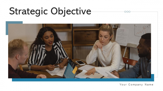Strategic Objective Merger Acquisition Ppt PowerPoint Presentation Complete Deck With Slides Strategic Objective Merger Acquisition Ppt PowerPoint Presentation Complete Deck With Slides