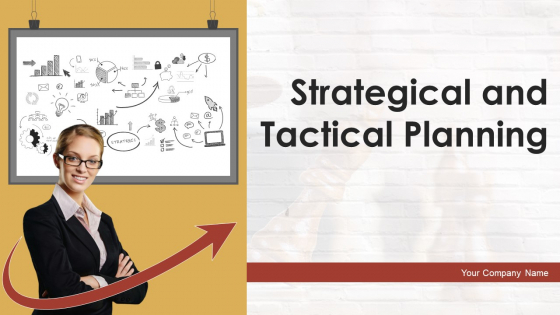 Strategical And Tactical Planning Ppt PowerPoint Presentation Complete Deck With Slides