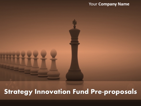 Strategy Innovation Fund Pre Proposal Ppt PowerPoint Presentation Complete Deck With Slides Strategy Innovation Fund Pre Proposal Ppt PowerPoint Presentation Complete Deck With Slides