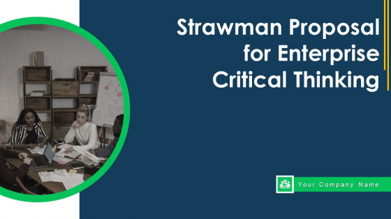 Strawman Proposal For Enterprise Critical Thinking Ppt PowerPoint Presentation Complete Deck With Slides Strawman Proposal For Enterprise Critical Thinking Ppt PowerPoint Presentation Complete Deck With Slides