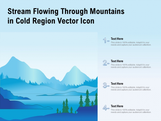 Stream Flowing Through Mountains In Cold Region Vector Icon Ppt PowerPoint Presentation File Elements PDF