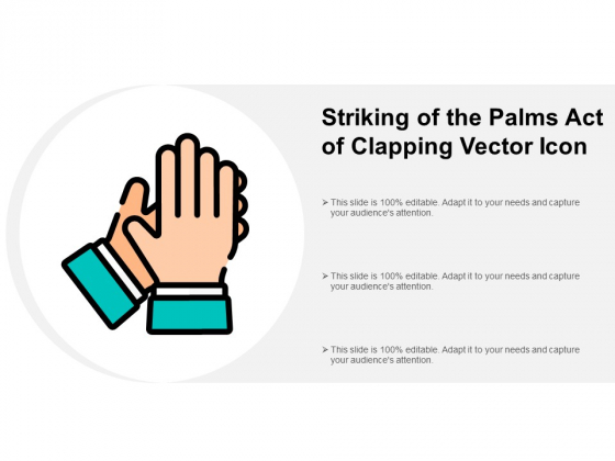 Striking Of The Palms Act Of Clapping Vector Icon Ppt PowerPoint Presentation Outline Graphic Images