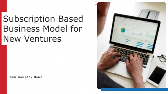Subscription Based Business Model For New Ventures Ppt PowerPoint Presentation Complete With Slides Subscription Based Business Model For New Ventures Ppt PowerPoint Presentation Complete With Slides