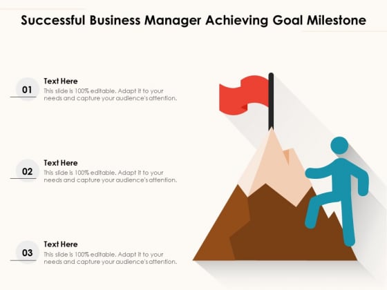 Successful Business Manager Achieving Goal Milestone Ppt PowerPoint Presentation Gallery Layouts PDF Successful Business Manager Achieving Goal Milestone Ppt PowerPoint Presentation Gallery Layouts PDF
