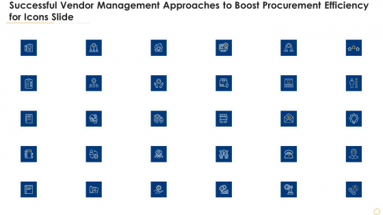 Successful Vendor Management Approaches To Boost Procurement Efficiency For Icons Slide Information PDF