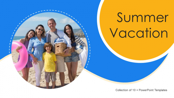 Summer Vacation Ppt PowerPoint Presentation Complete With Slides