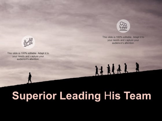 Superior Leading His Team Ppt PowerPoint Presentation Show Backgrounds Superior Leading His Team Ppt PowerPoint Presentation Show Backgrounds
