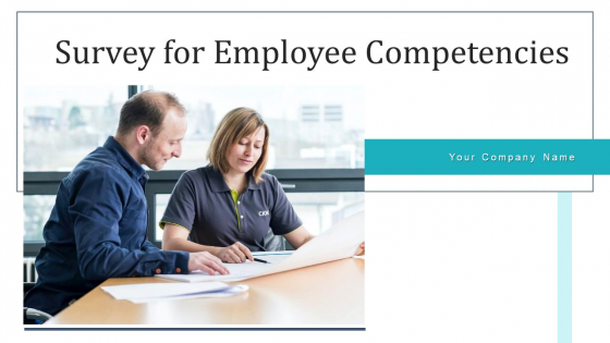 Survey For Employee Competencies Management Ppt PowerPoint Presentation Complete Deck With Slides Survey For Employee Competencies Management Ppt PowerPoint Presentation Complete Deck With Slides