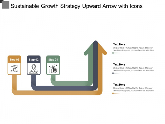 Sustainable Growth Strategy Upward Arrow With Icons Ppt Powerpoint Presentation Layouts Demonstration