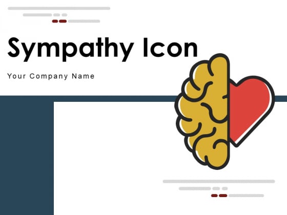 Sympathy Icon Empathy Icon Relationship Ppt PowerPoint Presentation Complete Deck Sympathy Icon Empathy Icon Relationship Ppt PowerPoint Presentation Complete Deck