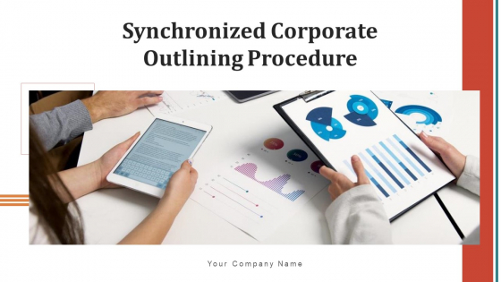 Synchronized Corporate Outlining Procedure Training Ppt PowerPoint Presentation Complete Deck With Slides Synchronized Corporate Outlining Procedure Training Ppt PowerPoint Presentation Complete Deck With Slides
