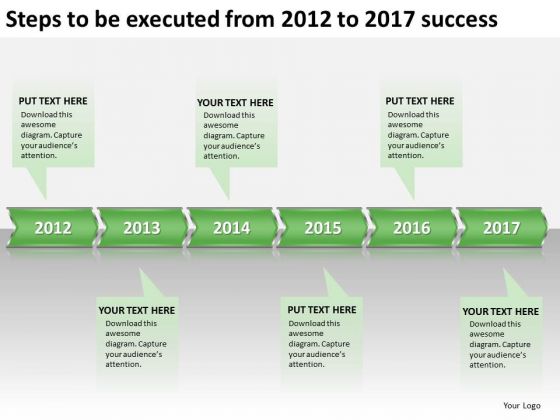 Steps To Be Executed From 2012 To 2017 Success PowerPoint Templates Ppt Slides Graphics Steps To Be Executed From 2012 To 2017 Success PowerPoint Templates Ppt Slides Graphics