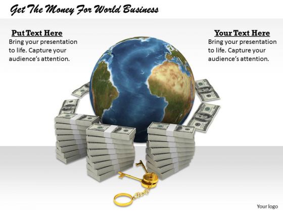 Stock Photo Get The Money For World Business PowerPoint Template Stock Photo Get The Money For World Business PowerPoint Template
