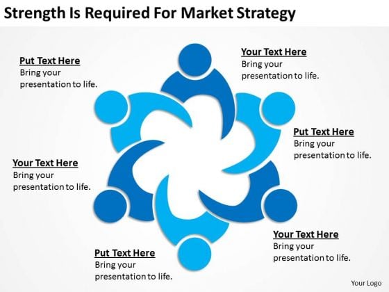 Strength Is Required For Market Strategy Ppt How To Write Business Plan PowerPoint Templates