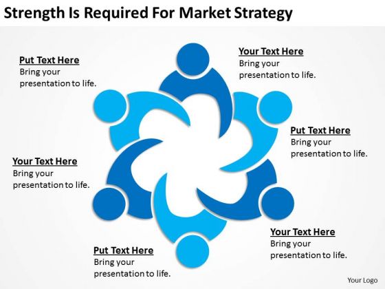 Strength Is Required For Market Strategy Ppt How To Write Business Plan PowerPoint Templates Strength Is Required For Market Strategy Ppt How To Write Business Plan PowerPoint Templates