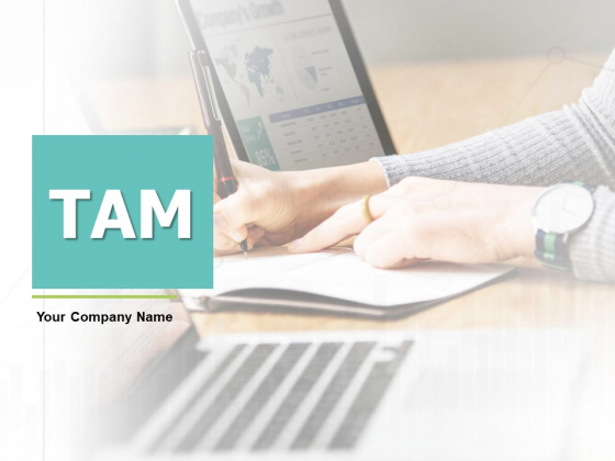 TAM Ppt PowerPoint Presentation Complete Deck With Slides