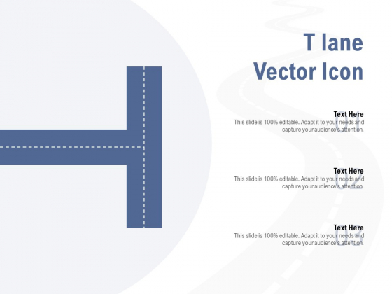T Lane Vector Icon Ppt PowerPoint Presentation Summary Icons
