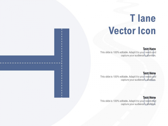 T Lane Vector Icon Ppt PowerPoint Presentation Summary Icons T Lane Vector Icon Ppt PowerPoint Presentation Summary Icons