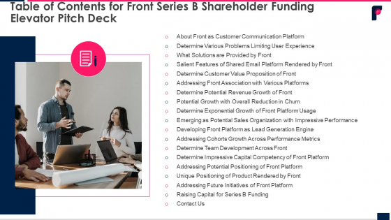 Table Of Contents For Front Series B Shareholder Funding Elevator Pitch Deck Ppt Examples PDF Table Of Contents For Front Series B Shareholder Funding Elevator Pitch Deck Ppt Examples PDF