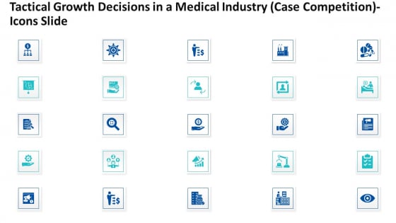 Tactical Growth Decisions In A Medical Industry Case Competitionicons Slide Ppt Styles Slide Download PDF Tactical Growth Decisions In A Medical Industry Case Competitionicons Slide Ppt Styles Slide Download PDF