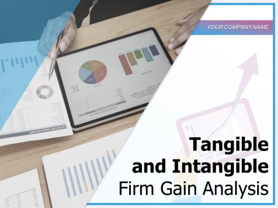Tangible And Intangible Firm Gain Analysis Process Ppt PowerPoint Presentation Complete Deck Tangible And Intangible Firm Gain Analysis Process Ppt PowerPoint Presentation Complete Deck