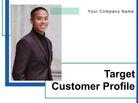 Target Customer Profile Goals Occupation Ppt PowerPoint Presentation Complete Deck Target Customer Profile Goals Occupation Ppt PowerPoint Presentation Complete Deck