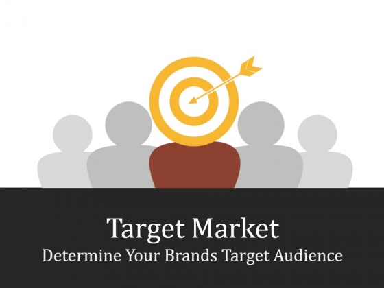 Target Market Determine Your Brands Target Audience Ppt PowerPoint Presentation Gallery Target Market Determine Your Brands Target Audience Ppt PowerPoint Presentation Gallery