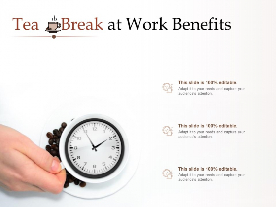 Tea Break At Work Benefits Ppt PowerPoint Presentation Model Information Tea Break At Work Benefits Ppt PowerPoint Presentation Model Information
