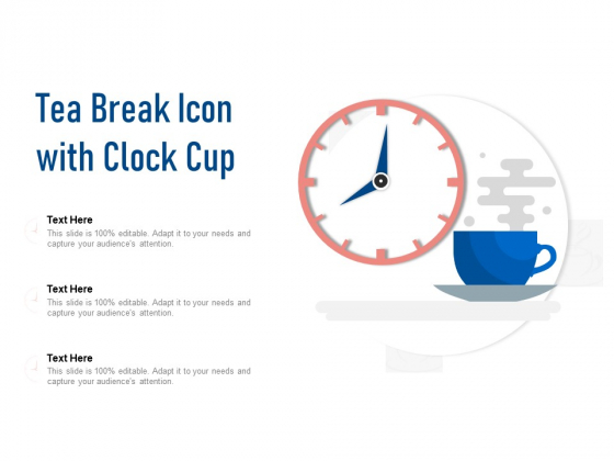 Tea Break Icon With Clock Cup Ppt PowerPoint Presentation Show Layout Ideas Tea Break Icon With Clock Cup Ppt PowerPoint Presentation Show Layout Ideas