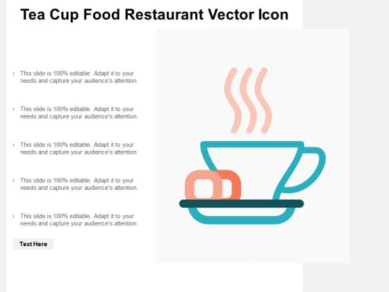 Tea Cup Food Restaurant Vector Icon Ppt PowerPoint Presentation Icon Images