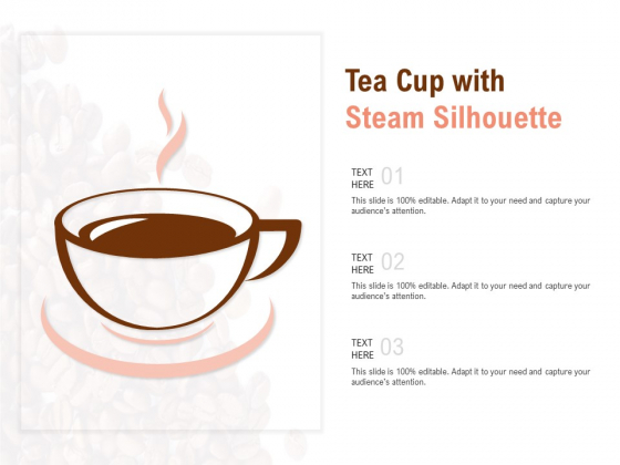 Tea Cup With Steam Silhouette Ppt PowerPoint Presentation Infographics Outfit Tea Cup With Steam Silhouette Ppt PowerPoint Presentation Infographics Outfit