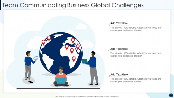 Team Communicating Business Global Challenges Infographics PDF