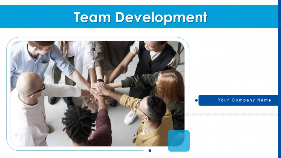 Team Development Plan Improvement Ppt PowerPoint Presentation Complete Deck With Slides