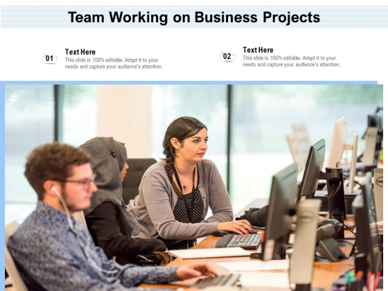 Team Working On Business Projects Ppt PowerPoint Presentation Gallery Ideas PDF