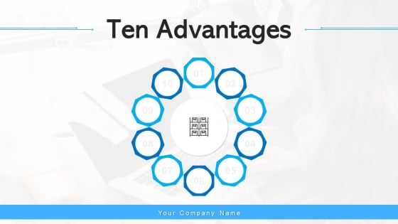 Ten Advantages Business Strategies Ppt PowerPoint Presentation Complete Deck With Slides Ten Advantages Business Strategies Ppt PowerPoint Presentation Complete Deck With Slides