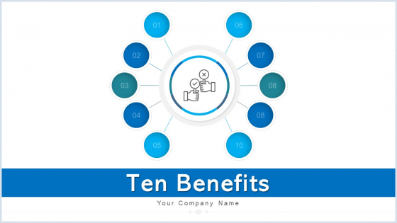 Ten Benefits Business Opportunities Ppt PowerPoint Presentation Complete Deck Ten Benefits Business Opportunities Ppt PowerPoint Presentation Complete Deck